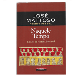NAQUELE TEMPO: ENSAIOS DE HISTÓRIA MEDIEVAL