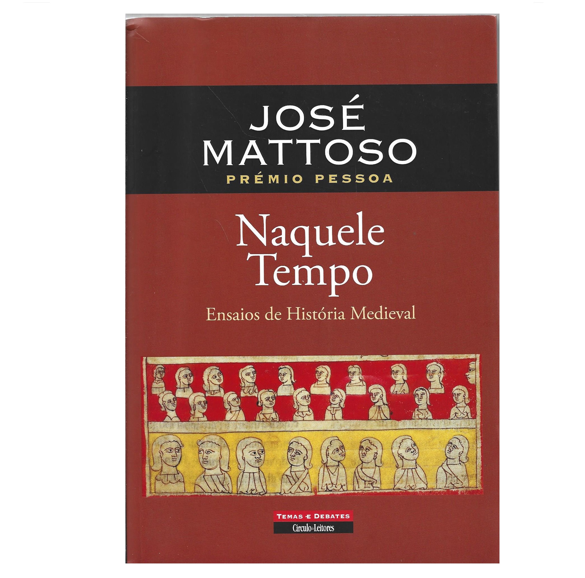 NAQUELE TEMPO: ENSAIOS DE HISTÓRIA MEDIEVAL