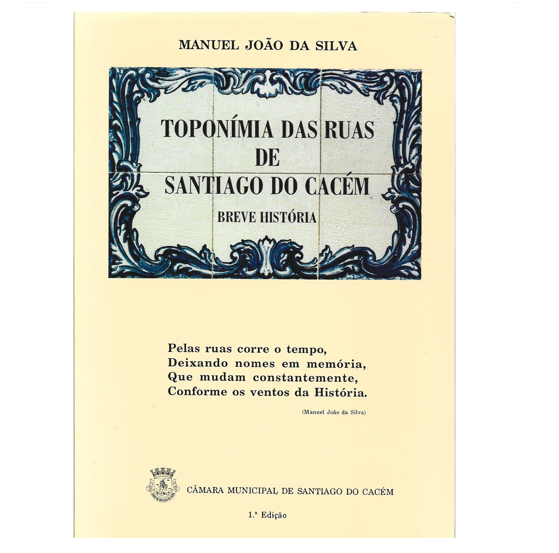TOPONÍMIA DAS RUAS DE SANTIAGO DO CACÉM: BREVE HISTÓRIA