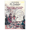AL ANDALUS, LA COCINA Y SU HISTORIA: REINOS DE TAIFAS, NORTE DE AFRICA, JUDÍOS, MUDÉJARES Y MORISCOS
