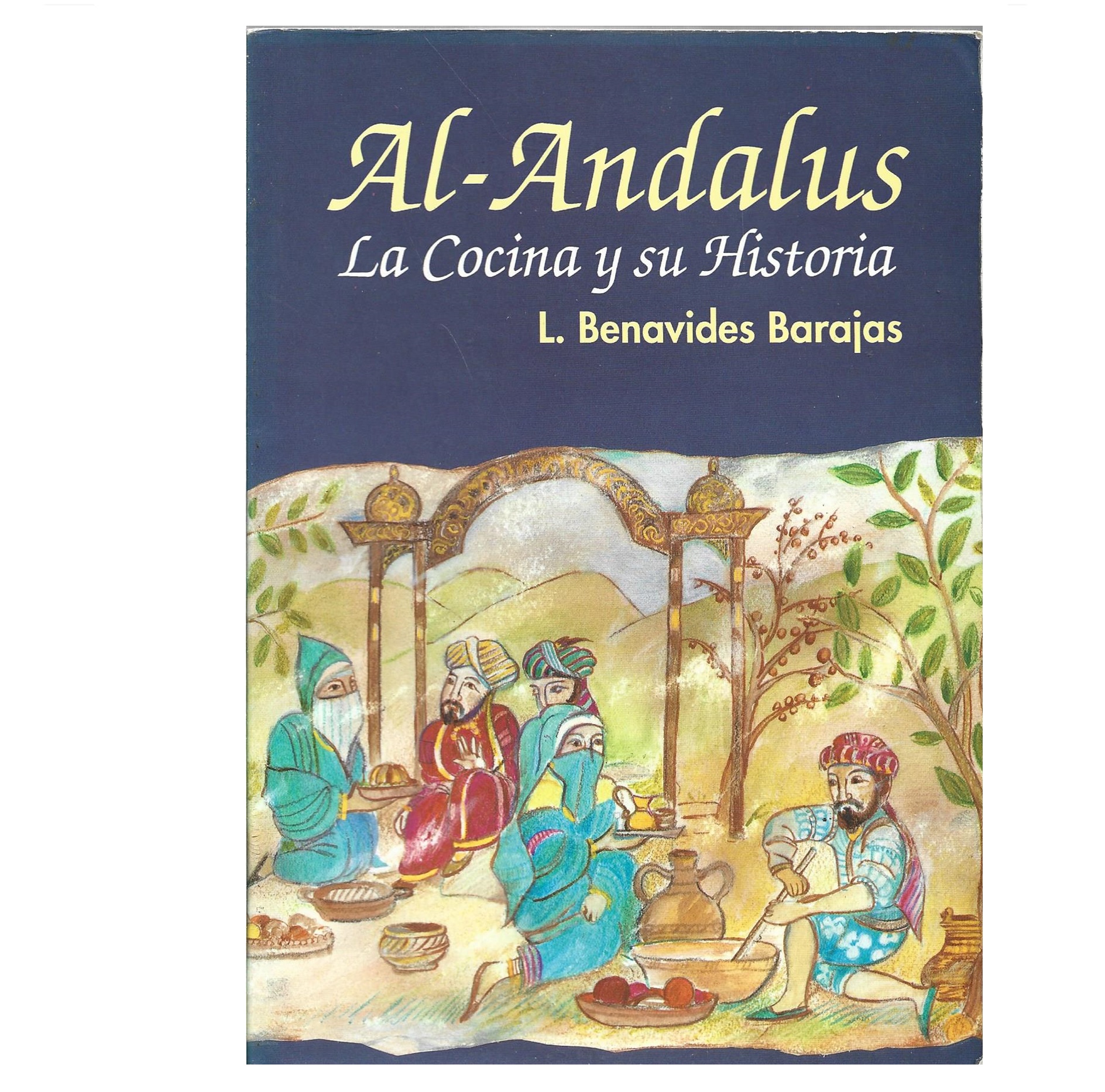 AL-ANDALUS: LA COCINA Y SU HISTORIA