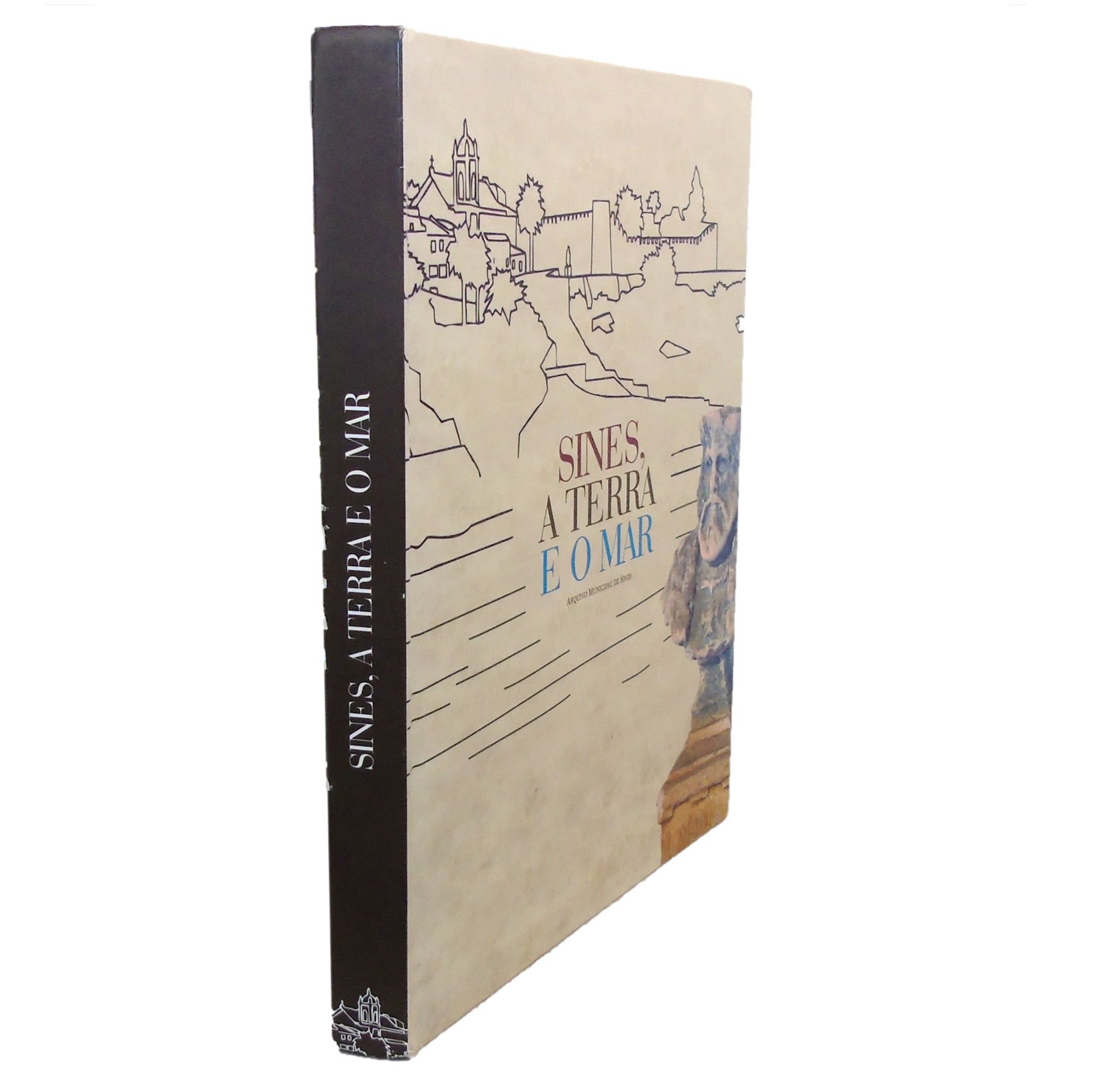 SINES, A TERRA E O MAR