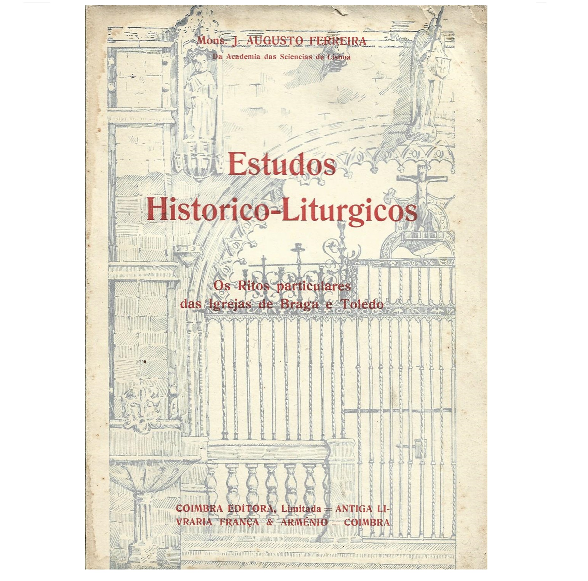 OS RITOS PARTICULARES DAS IGREJAS DE BRAGA E TOLEDO