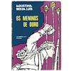 OS MENINOS DE OURO. ROMANCE.