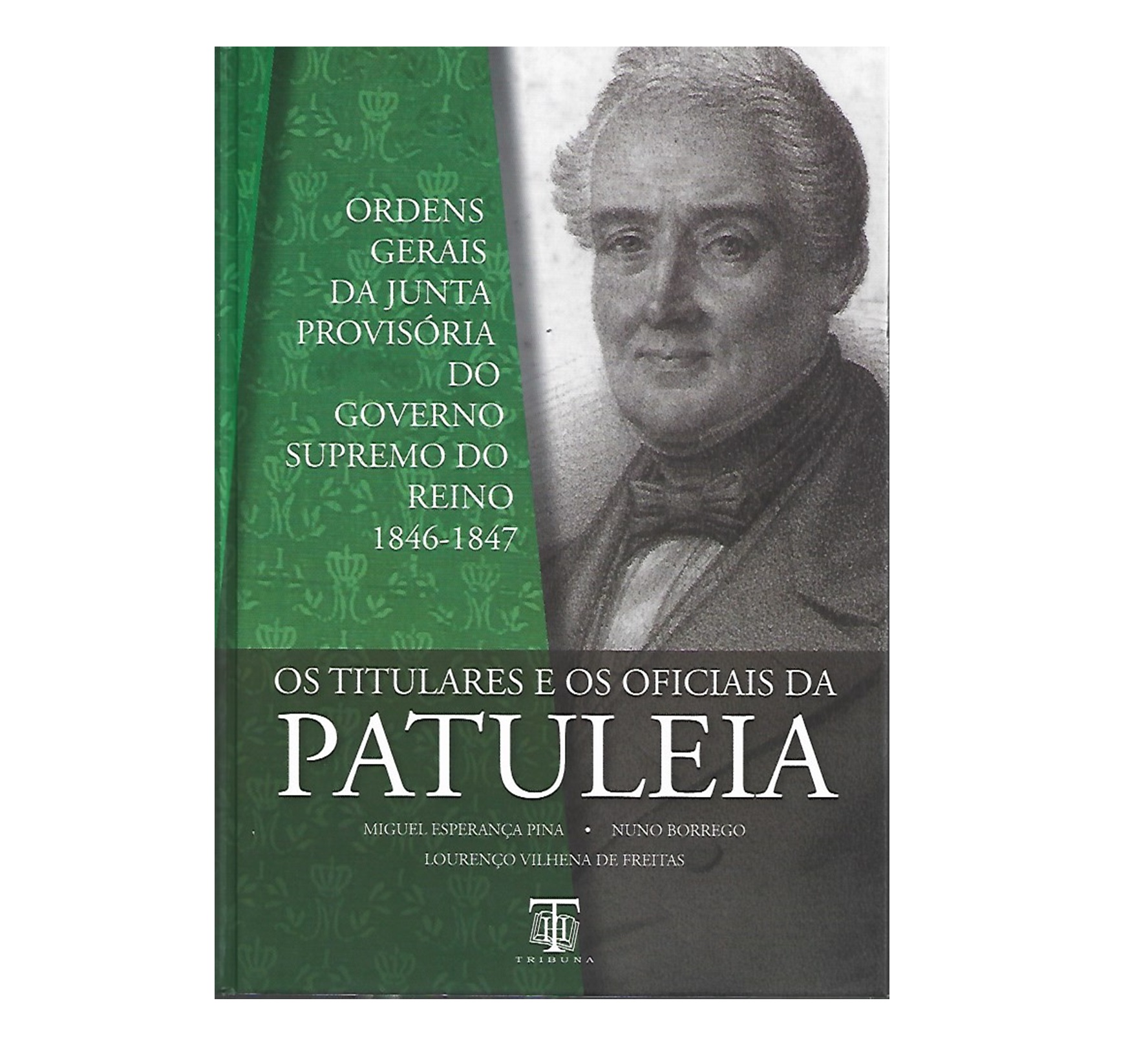 OS TITULARES E OS OFICIAIS DA PATULEIA