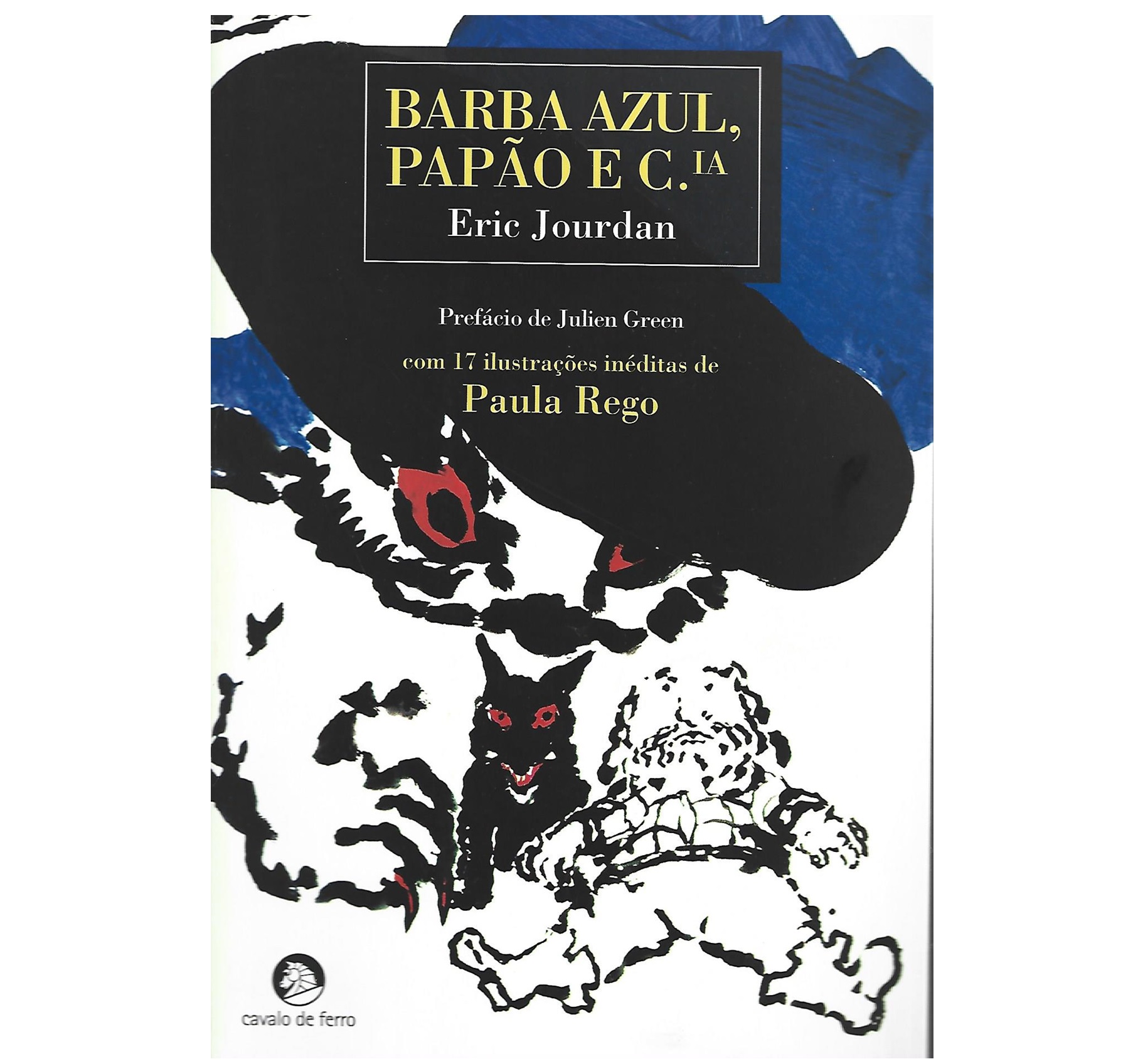 BARBA AZUL, PAPÃO E C.IA COM 17 ILUSTRAÇÕES DE PAULA REGO