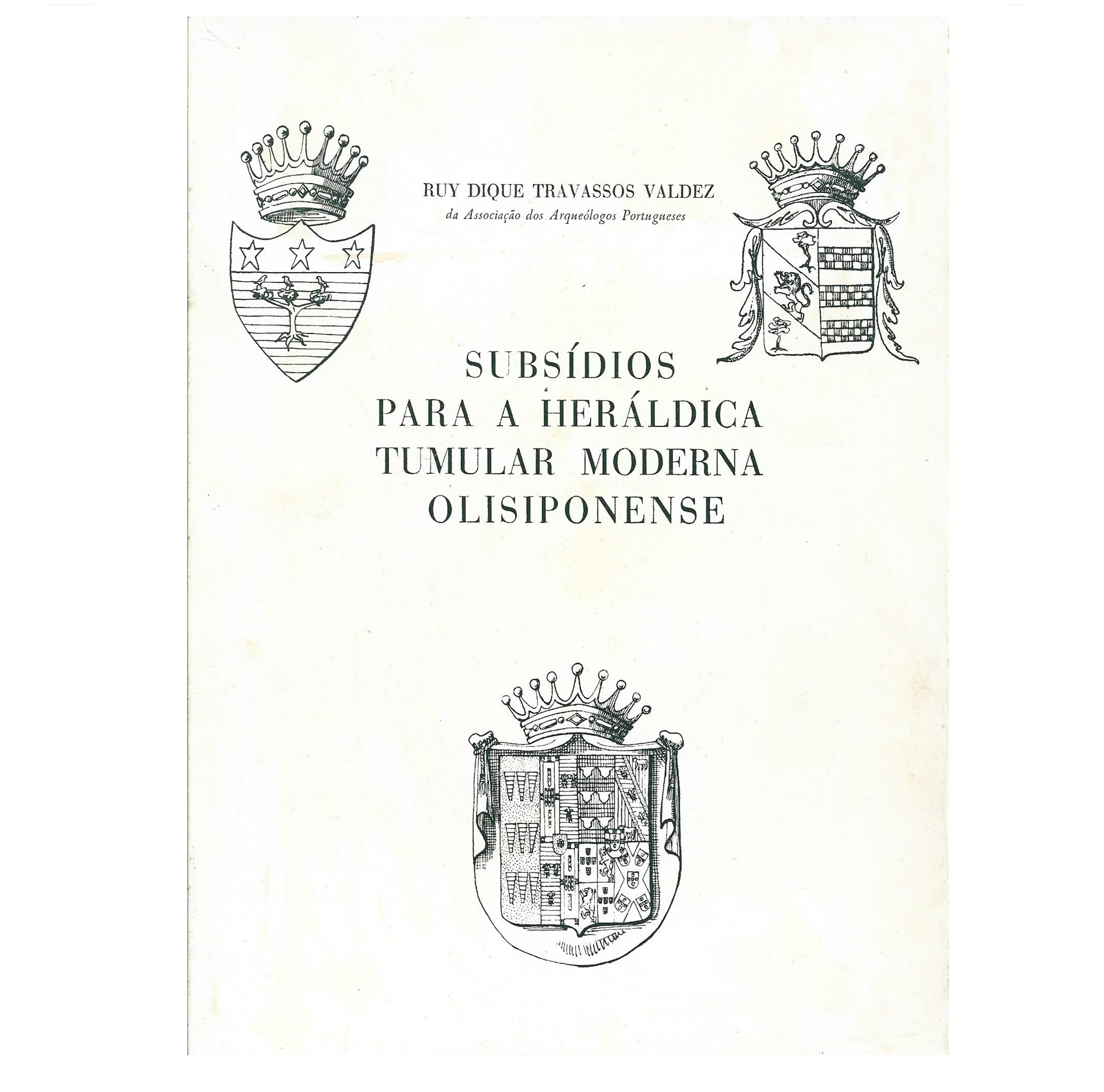 SUBSÍDIOS PARA A HERÁLDICA TUMULAR MODERNA OLISIPONENSE