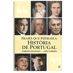 FRASES QUE FIZERAM A HISTÓRIA DE PORTUGAL