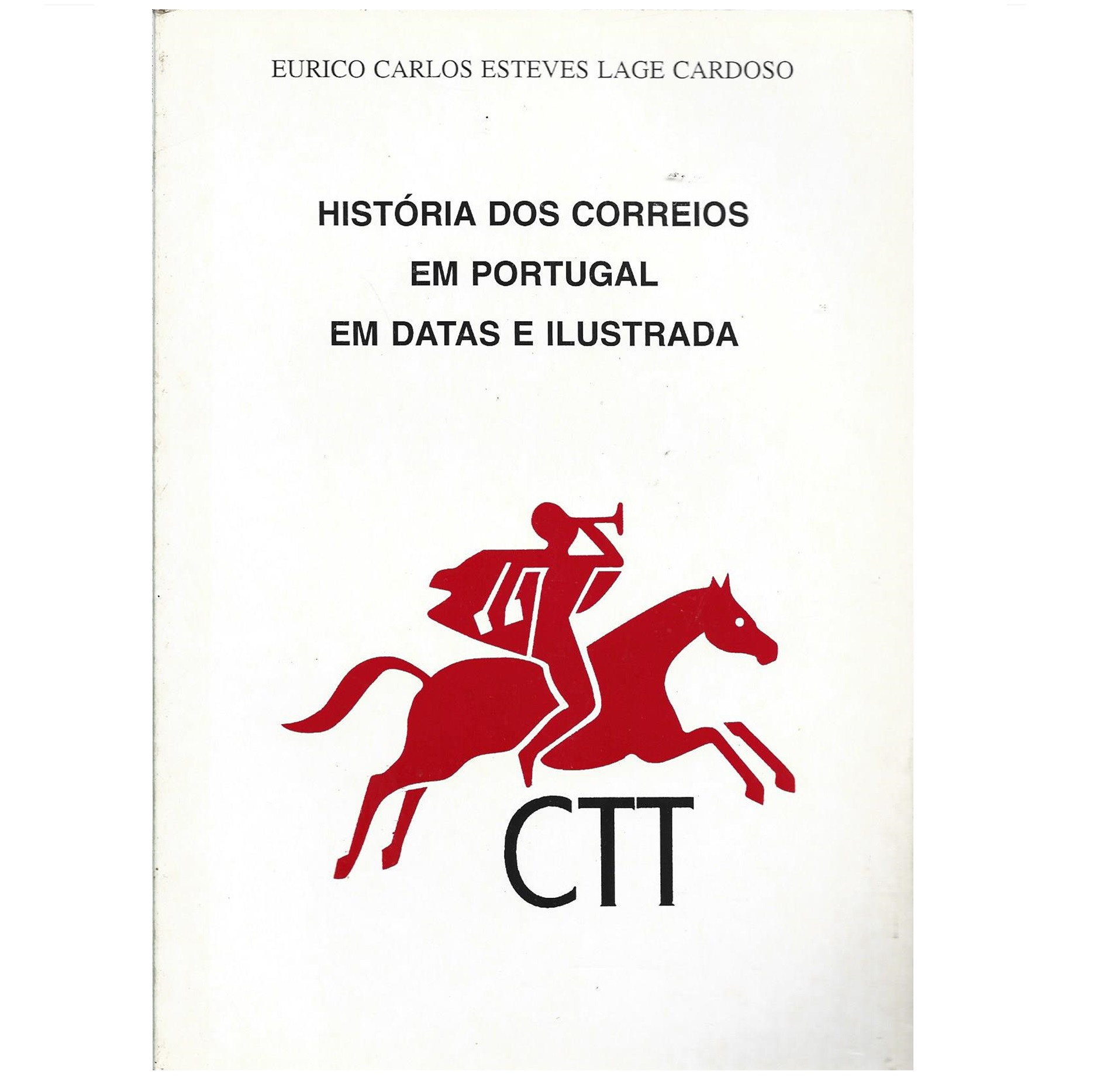 HISTÓRIA DOS CORREIOS EM PORTUGAL EM DATAS E ILUSTRADA