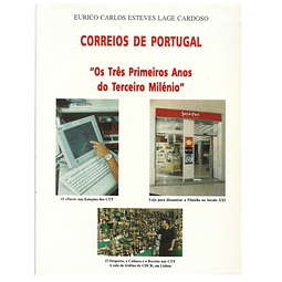 CORREIOS DE PORTUGAL: OS TRÊS PRIMEIROS ANOS DO TERCEIRO MILÉNIO