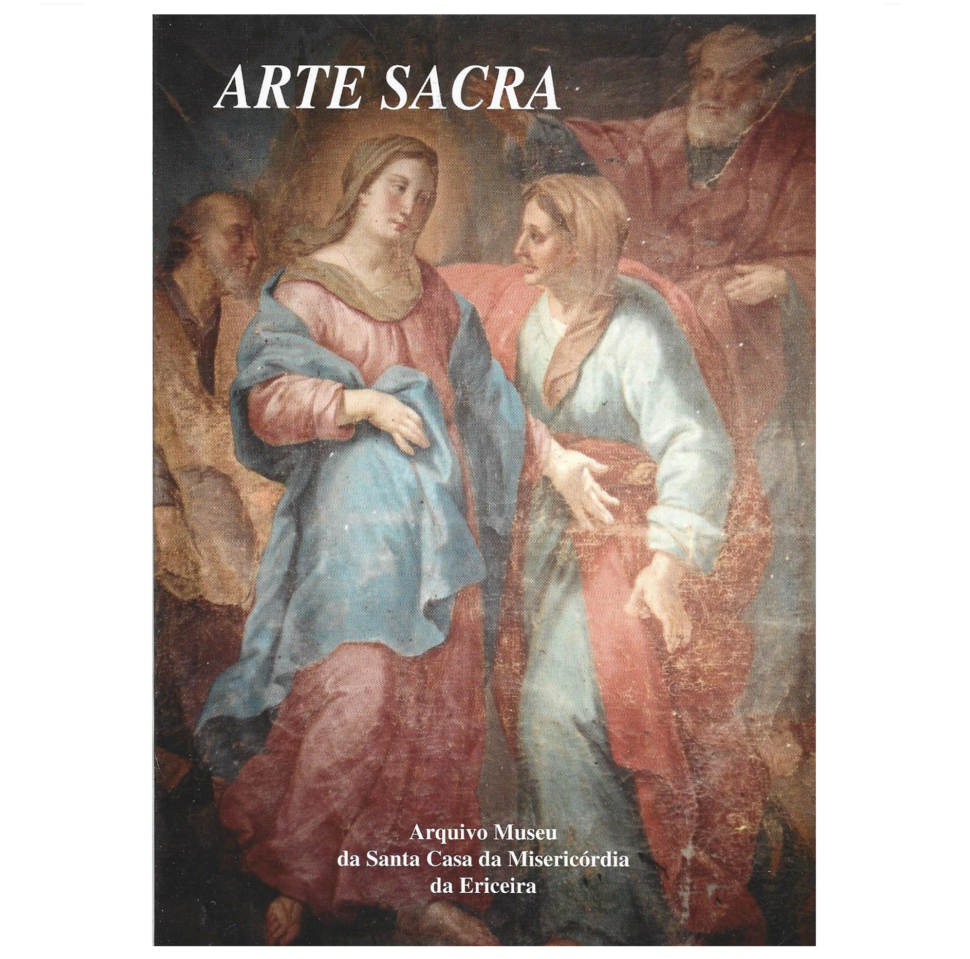 ARTE SACRA: MISERICÓRDIA DA ERICEIRA