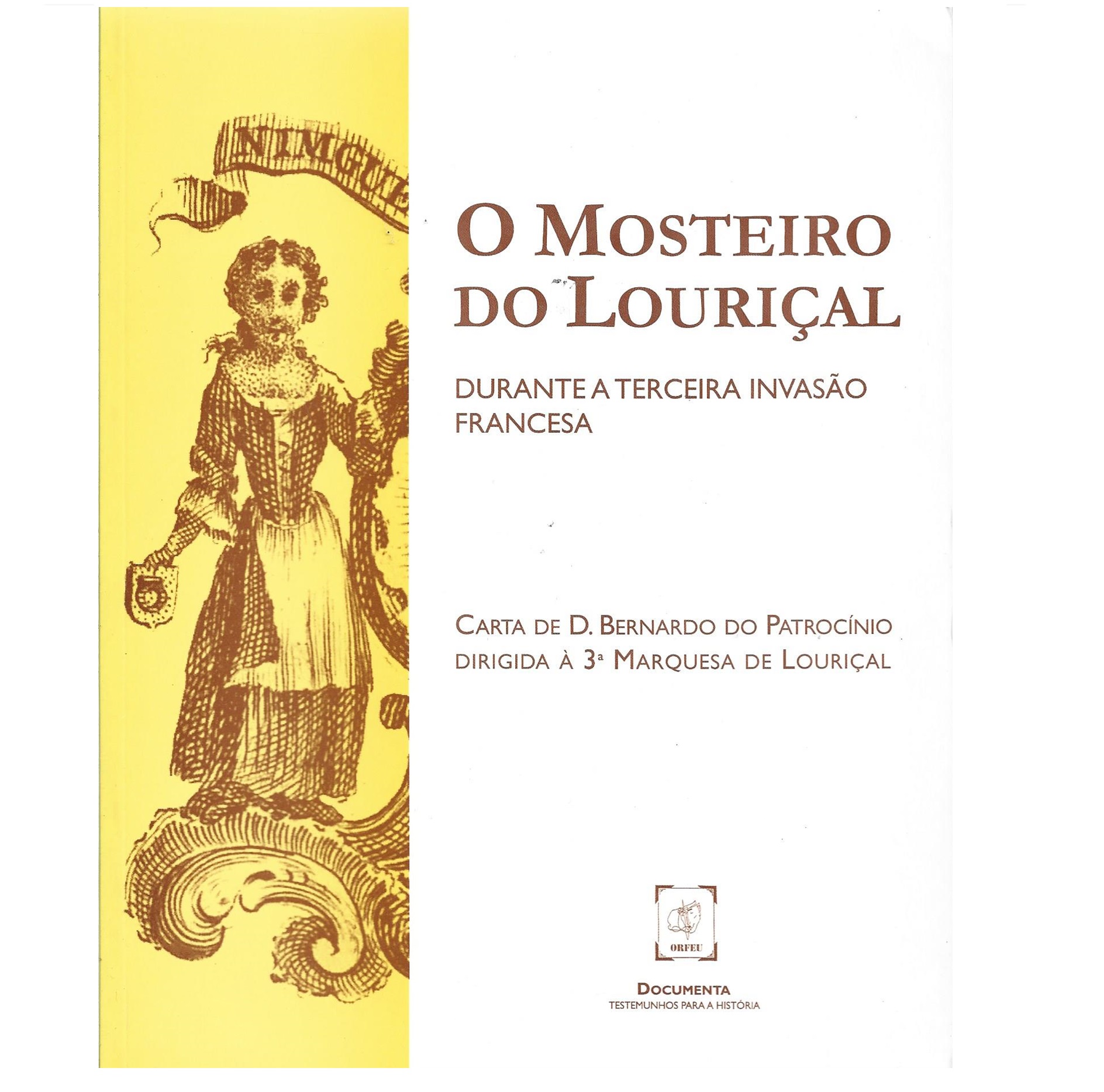 O MOSTEIRO DO LOURIÇAL DURANTE A TERCEIRA INVASÃO FRANCESA