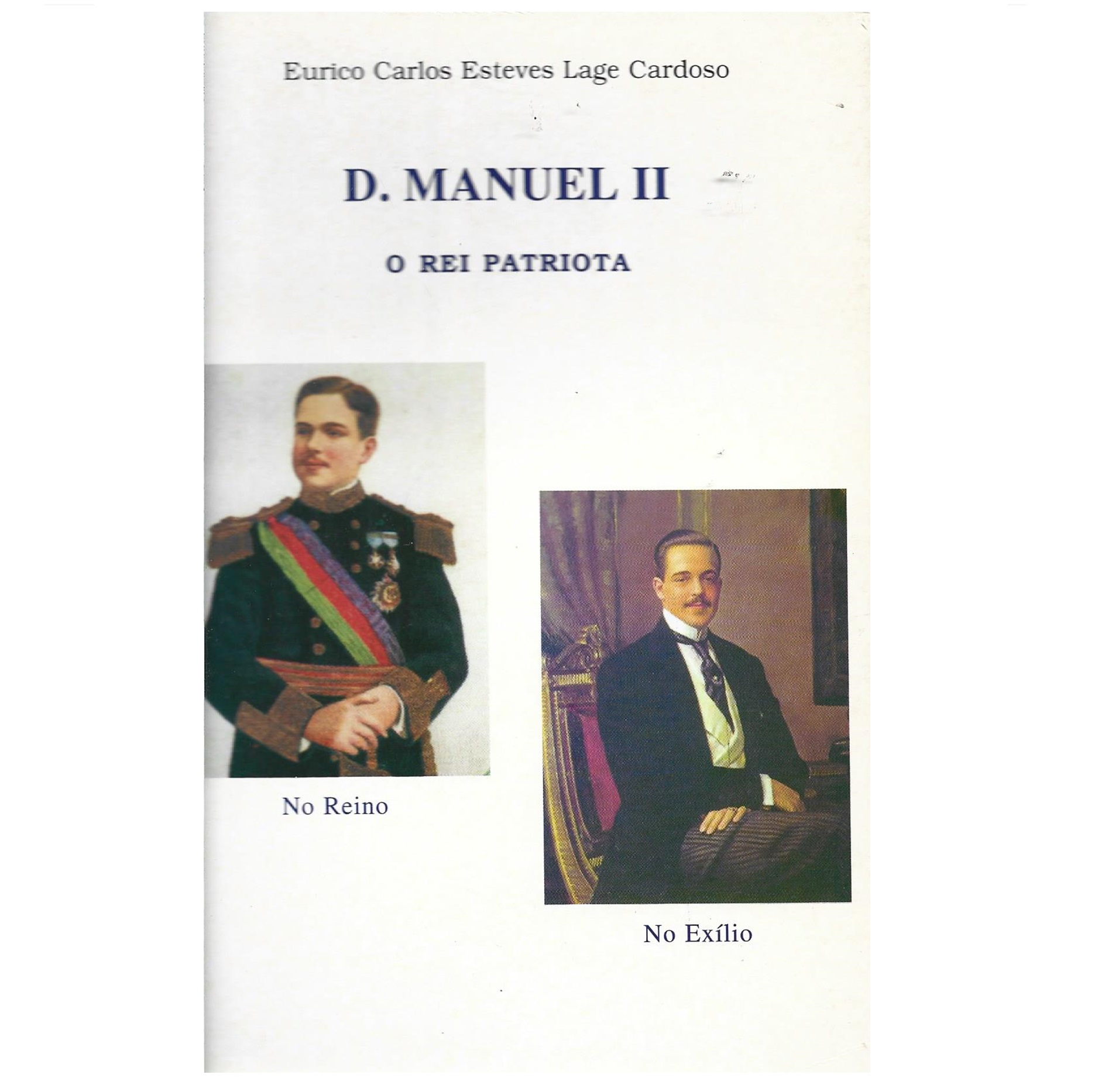 D. MANUEL II: O REI PATRIOTA