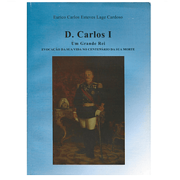 D. CARLOS I: UM GRANDE REI