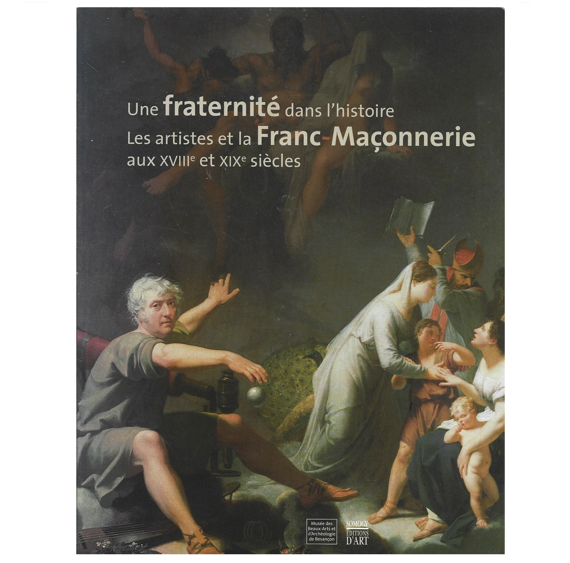 LES ARTISTES ET LA FRANC-MAÇONNERIE AUX XVIIIE ET XIXE SIÈCLES