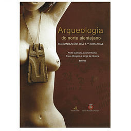 ARQUEOLOGIA DO NORTE ALENTEJANO