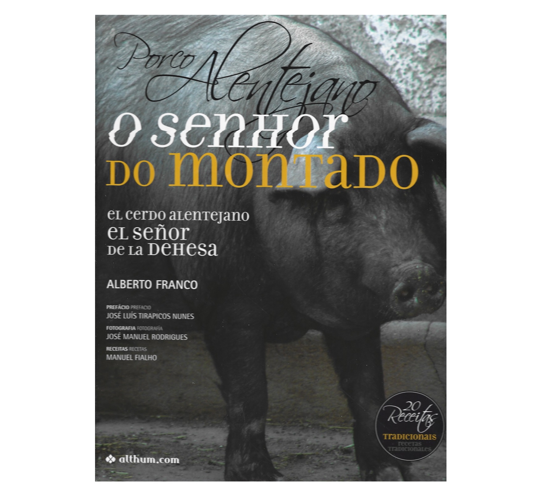 PORCO ALENTEJANO, O SENHOR DO MONTADO