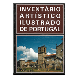 INVENTÁRIO ARTÍSTICO ILUSTRADO DE PORTUGAL. VOL. I — MINHO 