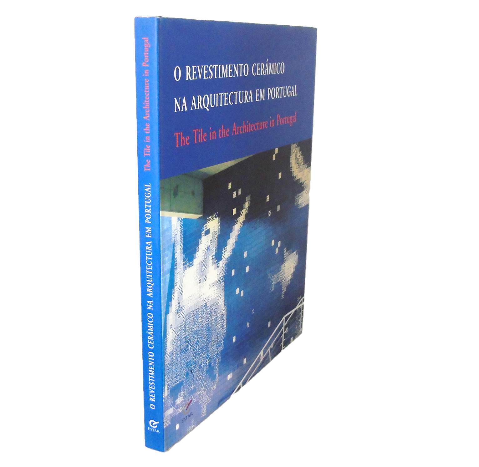 O REVESTIMENTO CERÂMICO NA ARQUITECTURA 