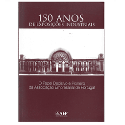 150 ANOS DE EXPOSIÇÕES INDUSTRIAIS