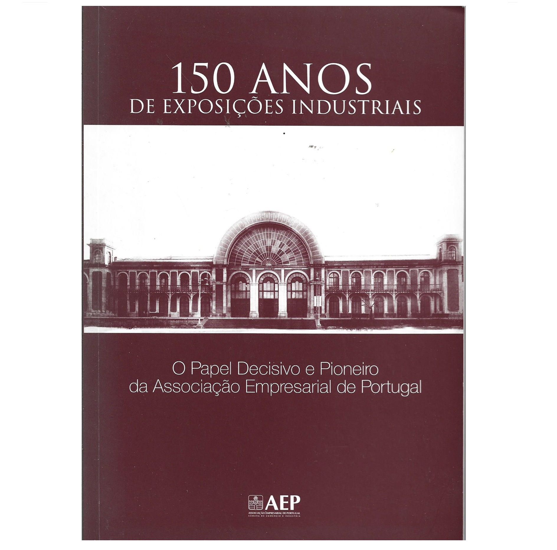 150 ANOS DE EXPOSIÇÕES INDUSTRIAIS