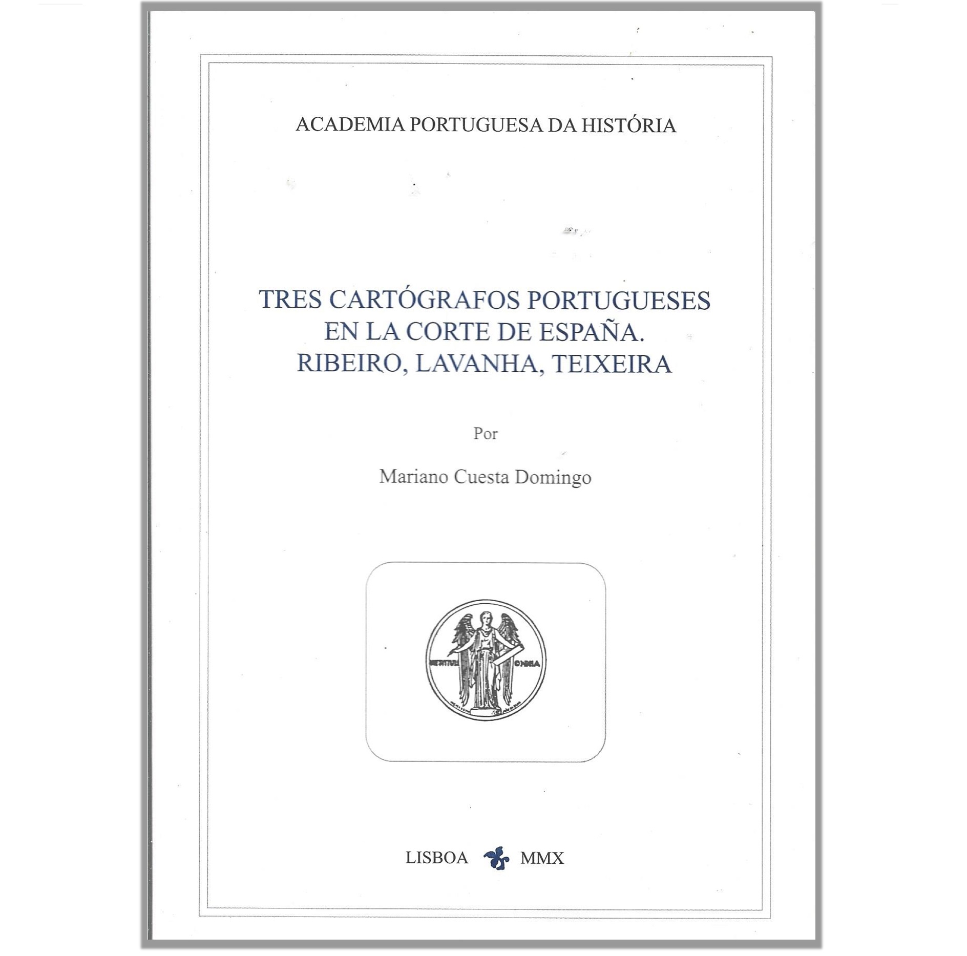 TRES CARTÓGRAFOS PORTUGUESES EN LA CORTE DE ESPAÑA