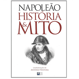 NAPOLEÃO: HISTÓRIA & MITO