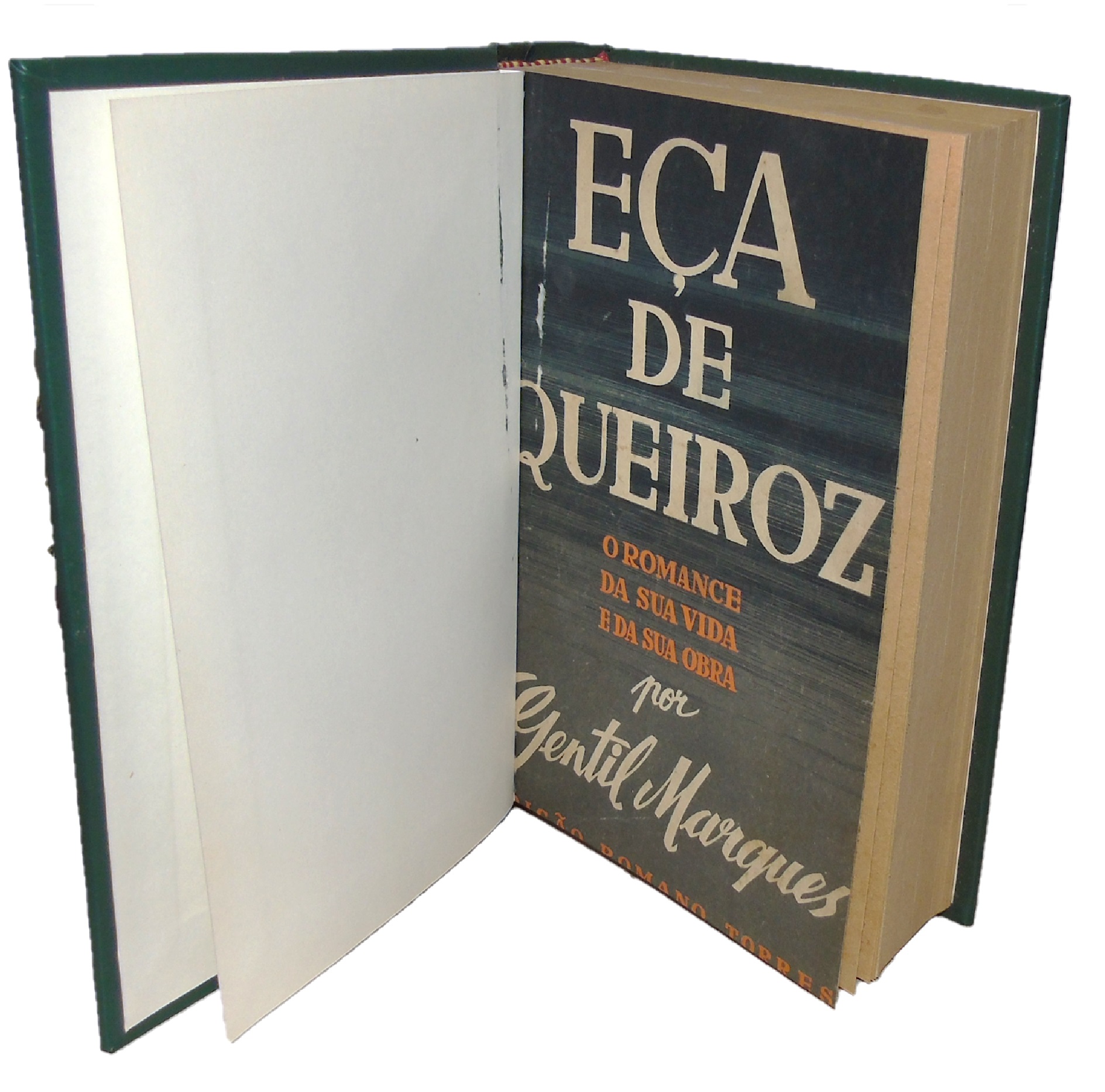 EÇA DE QUEIRÓS: O ROMANCE DA SUA VIDA E DA SUA OBRA.