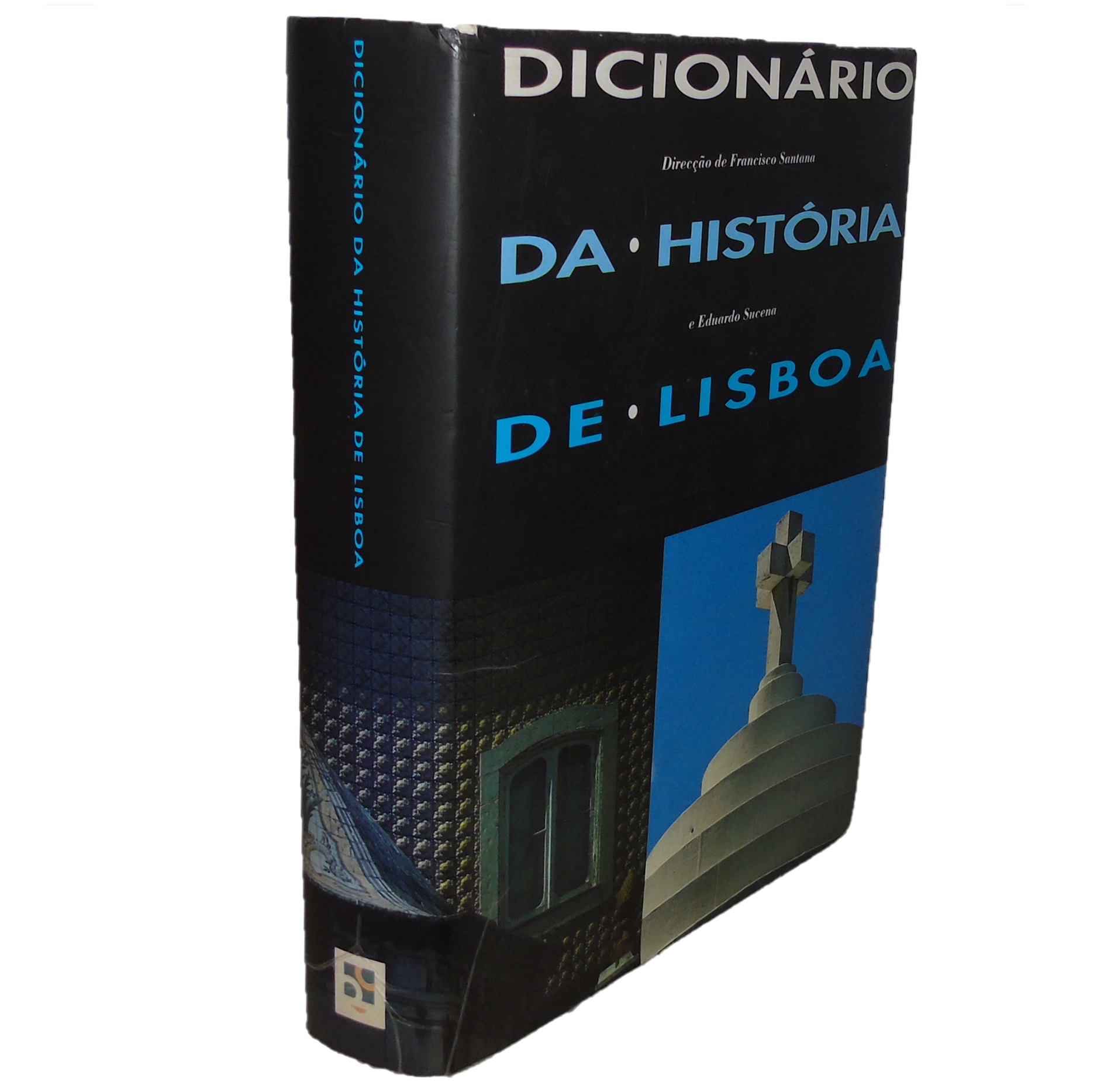 DICIONÁRIO DA HISTÓRIA DE LISBOA