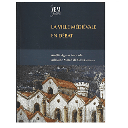 LA VILLE MÉDIÉVALE EN DÉBAT