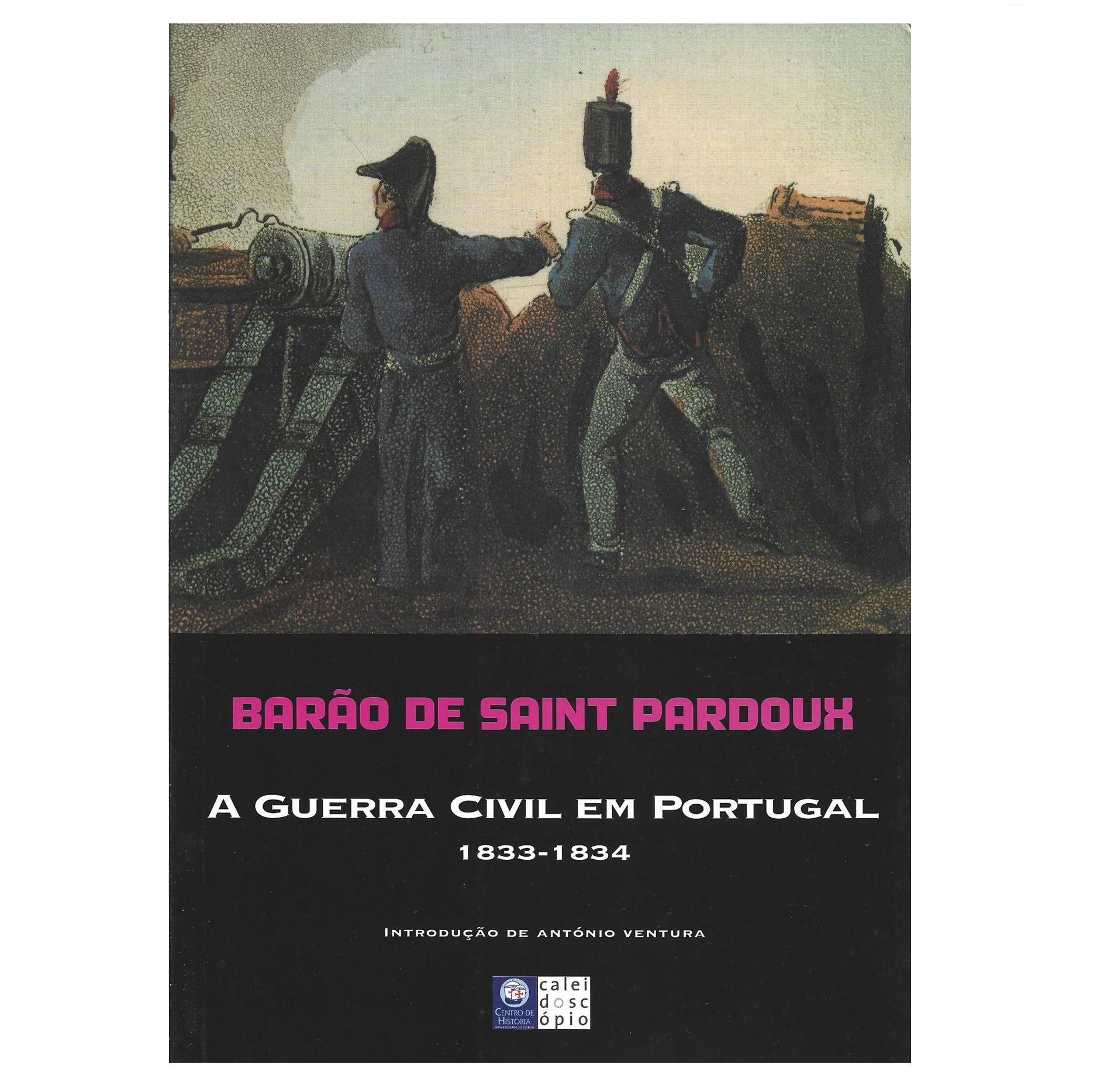 A GUERRA CIVIL EM PORTUGAL: 1833-1834.