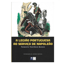 A LEGIÃO PORTUGUESA AO SERVIÇO DE NAPOLEÃO