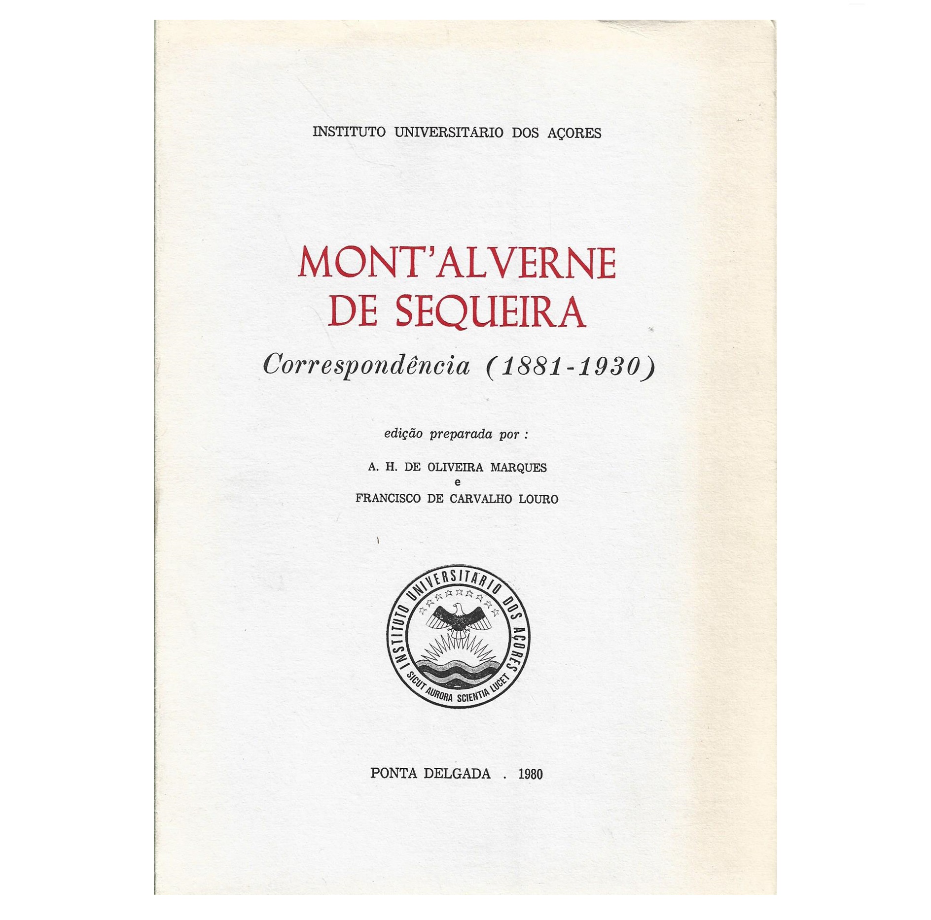 MONT'ALVERNE DE SEQUEIRA: CORRESPONDÊNCIA (1881-1930)