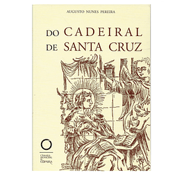 CADEIRAL DE SANTA CRUZ.