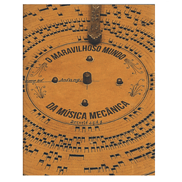 O MARAVILHOSO MUNDO DA MÚSICA MECÂNICA