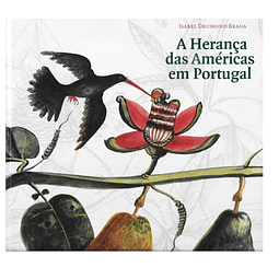  A HERANÇA DAS AMÉRICAS EM PORTUGAL