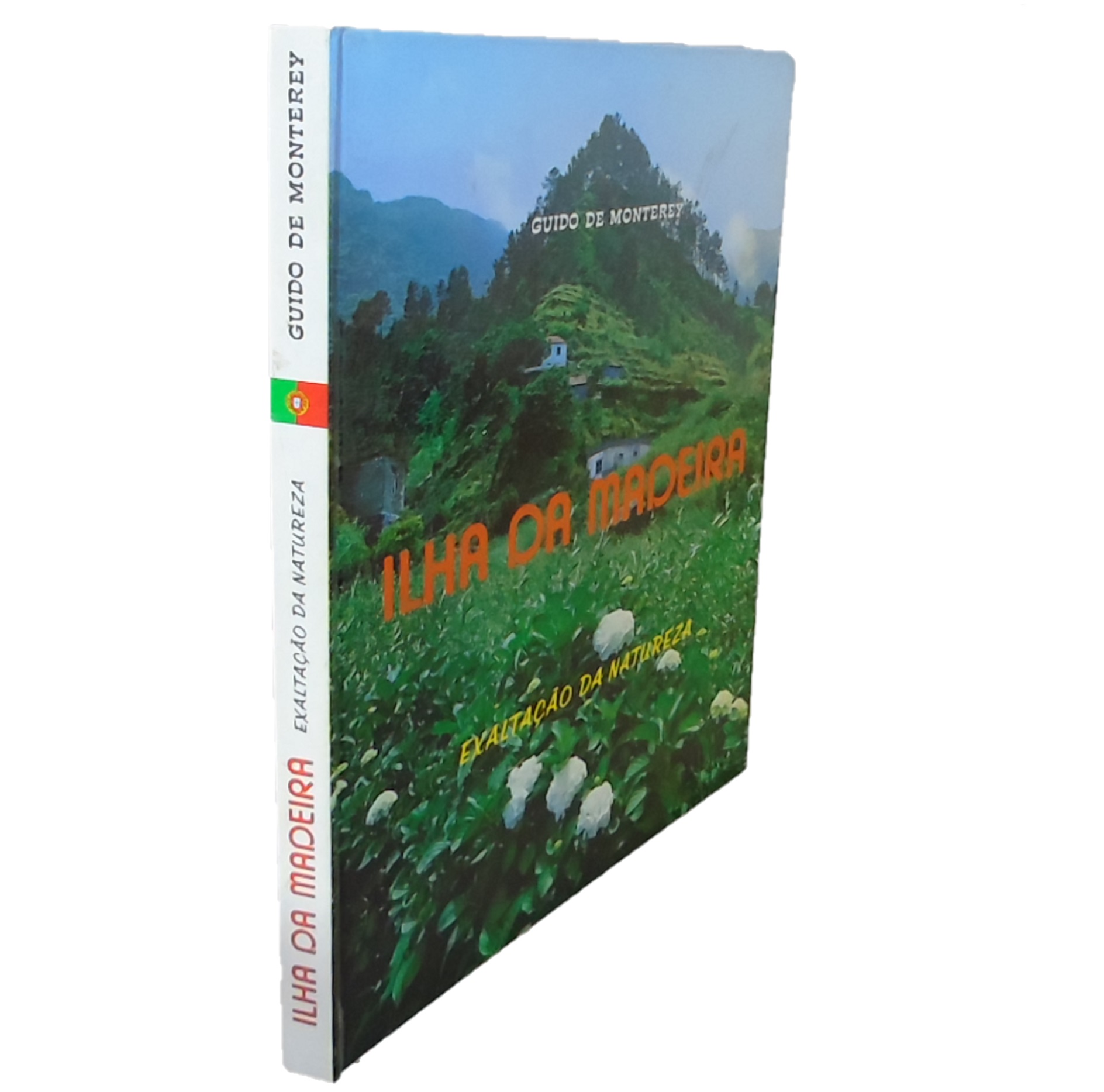 ILHA DA MADEIRA: EXALTAÇÃO DA NATUREZA