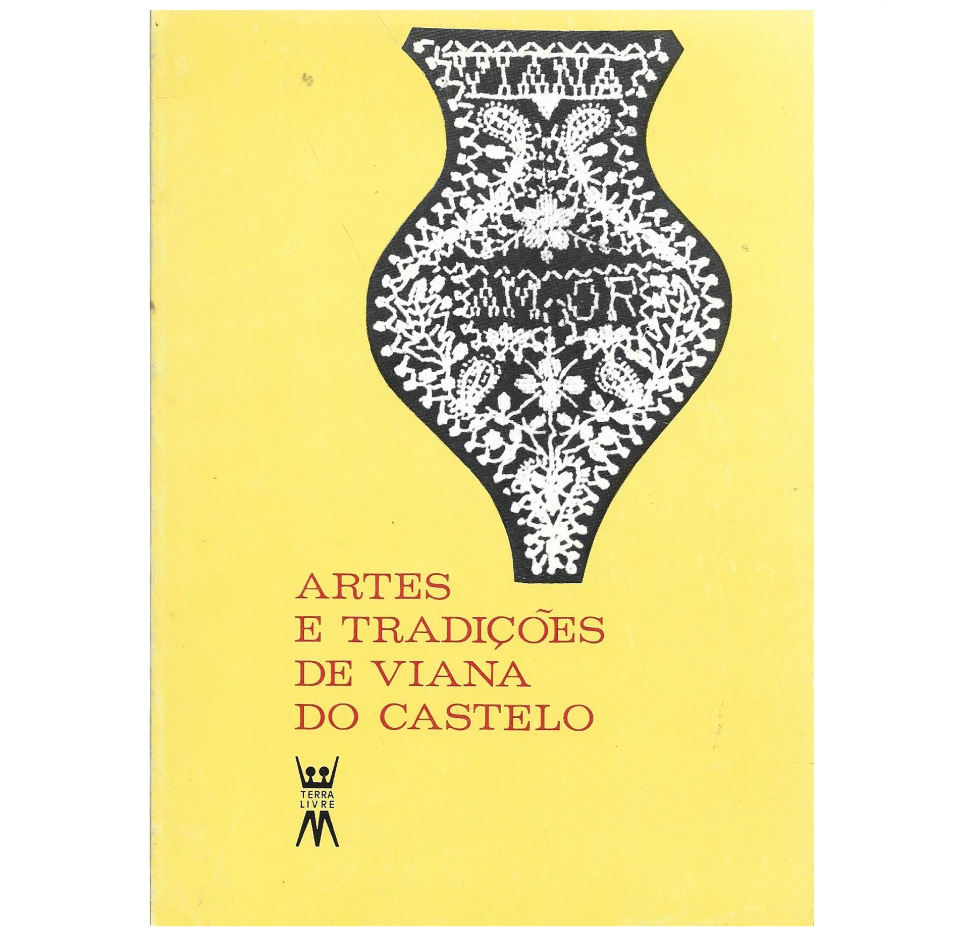 ARTES E TRADIÇÕES DE VIANA DO CASTELO