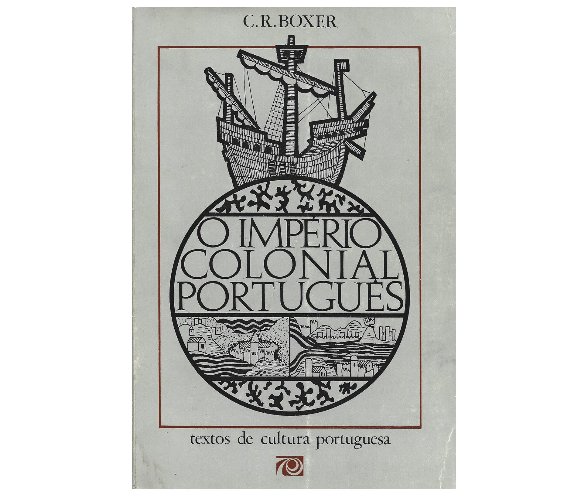 O IMPÉRIO COLONIAL PORTUGUÊS  