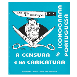 A CENSURA NA ICONOGRAFIA E NA CARICATURA PORTUGUESA 