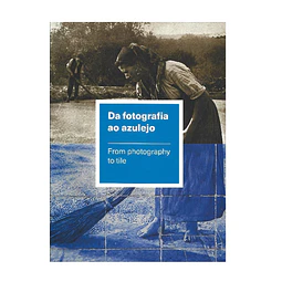DA FOTOGRAFIA AO AZULEJO 