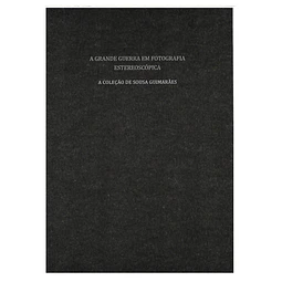 A GRANDE GUERRA EM FOTOGRAFIA ESTEREOSCÓPICA 