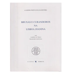  BRUXAS E CURANDEIROS NA LISBOA JOANINA