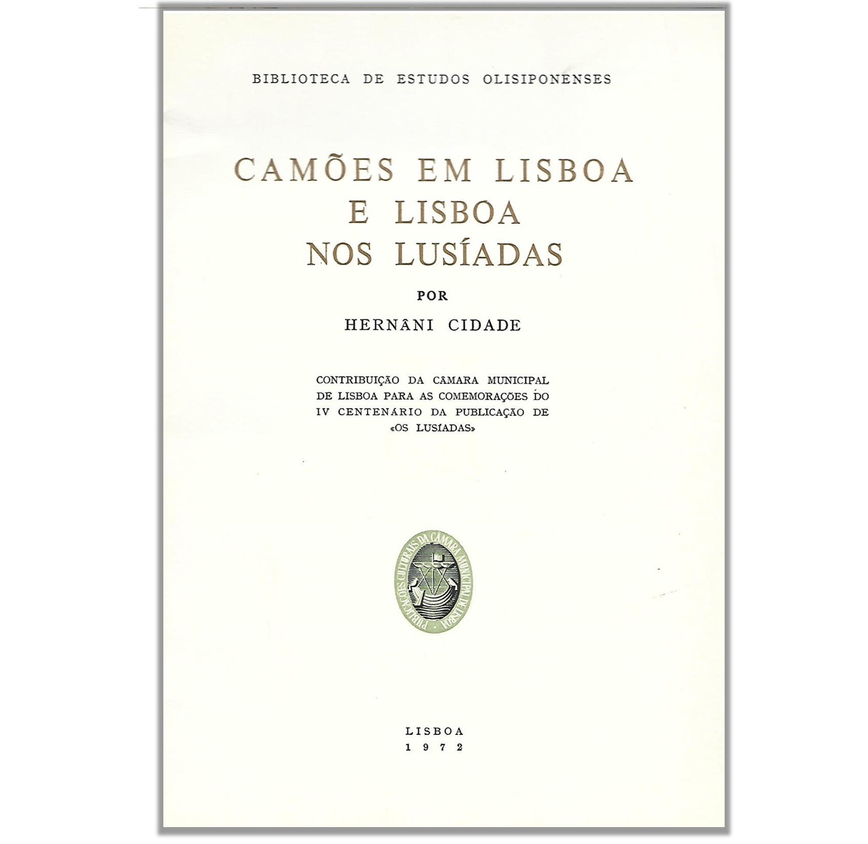 CAMÕES EM LISBOA E LISBOA NOS LUSÍADAS 