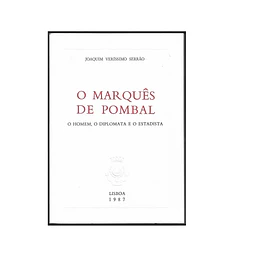 O MARQUÊS DE POMBAL: O HOMEM, O DIPLOMATA E O ESTADISTA