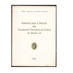 HISTÓRIA DOS TRANSPORTES TERRESTRES EM LISBOA NO SÉCULO XIX
