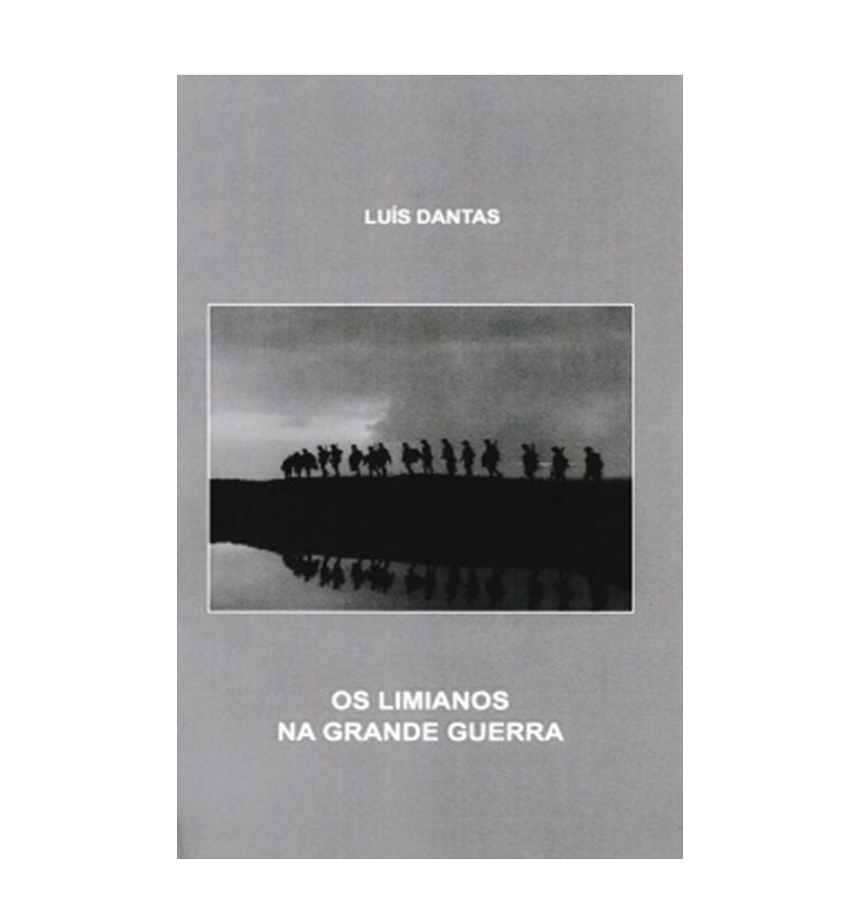 OS LIMIANOS NA GRANDE GUERRA