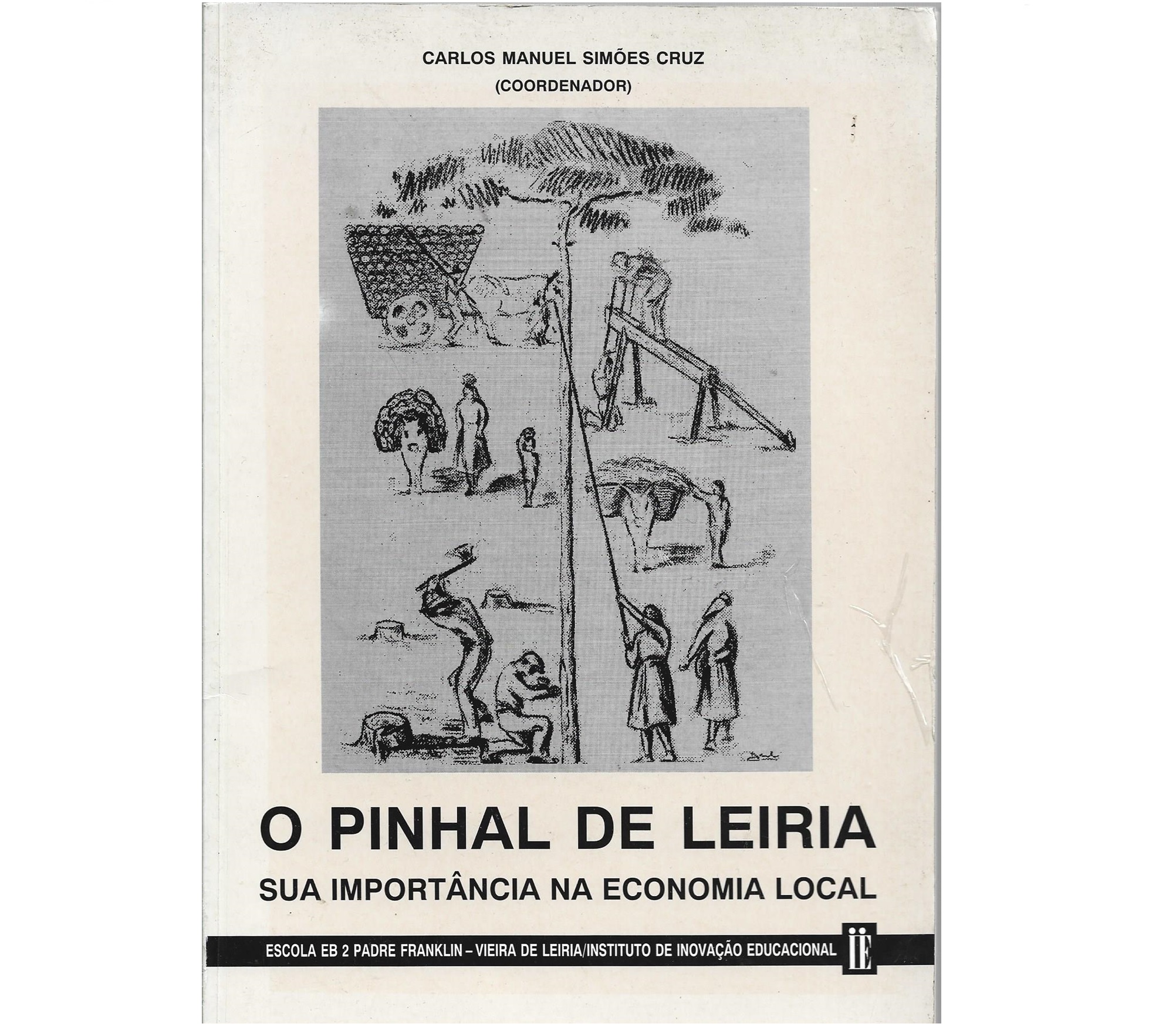 O PINHAL DE LEIRIA: SUA IMPORTÂNCIA NA ECONOMIA LOCAL