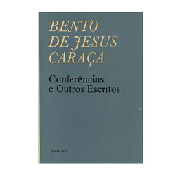 BENTO CARAÇA: CONFERÊNCIAS E OUTROS ESCRITOS