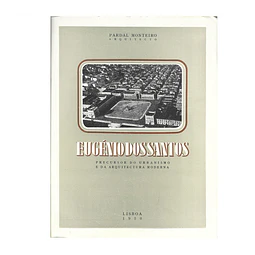 EUGÉNIO DOS SANTOS: PRECURSOR DO URBANISMO E DA ARQUITECTURA MODERNA.